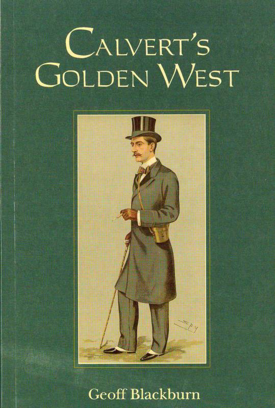 Calvert's Golden West by Geoff Blackburn.